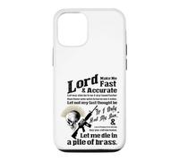 LORD MAKE ME FAST & ACCURATE - LET ME DIE IN A PILE OF BRASS Case for iPhone 12/12 Pro