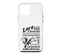 LORD MAKE ME FAST & ACCURATE - LET ME DIE IN A PILE OF BRASS Case for iPhone 12 mini