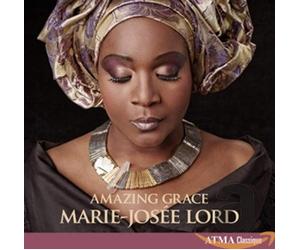Lord, Marie-Jose - Marie-Josée Lord: Amazing Grace