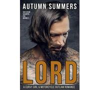 Lord: MC and Curvy Girl Romance (Savage Saints MC)