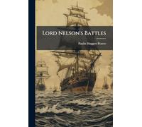Lord Nelson's Battles: And Swimming Treatise, Etc