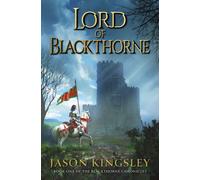 Lord of Blackthorne: The debut fantasy novel from the creator of Modern History TV! : Volume 1