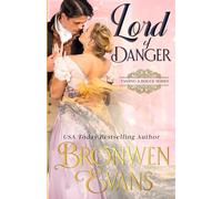 Lord of Danger: A Regency Enemies To Lovers Romance: 2 (Taming A Rogue)