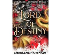 Lord of Destiny: 6 (The Dragon Demigods)