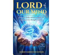 LORD OF OUR MIND: Conquer daily mind struggles by taking every thought captive: 2 (SOUL SERIES)