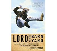 Lord of the Barnyard: Killing the Fatted Calf and Arming the Aware in the Corn Belt