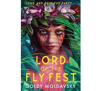 Lord of the Fly Fest: Fyre Fest meets Lord of the Flies in this brilliantly dark YA thriller comedy, new for 2022!