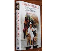 Lord of the Isle: The Extravagent Life and Times of Colin Tennant (Lord Glenconner)