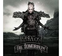 Lord of the Lost - Die Tomorrow (10th Anniversary Edition)