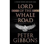 Lord of the Whale Road: Einar's Saga (The Viking Blood and Blade Saga)