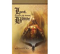 Lord, Prepare My Hands for Battle