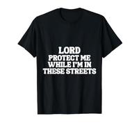 Lord Protect Me While I'm in These Streets Value Graphic T-Shirt, Men, Black, S
