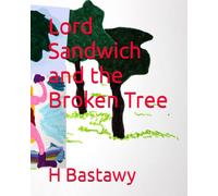 Lord Sandwich and the Broken Tree: 33 (The Adventures of Lord Sandwich)