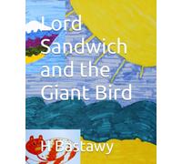 Lord Sandwich and the Giant Bird: 31 (The Adventures of Lord Sandwich)