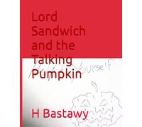 Lord Sandwich and the Talking Pumpkin: 20 (The Adventures of Lord Sandwich)