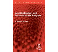 Lord Shaftesbury and Social-Industrial Progress