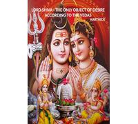 Lord Shiva - The Only Object of Desire According to the Vedas