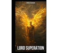 Lord Superation: El renacer del fénix