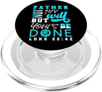 Lord Thy Will Be Done Luke 22:42 PopSockets PopGrip for MagSafe