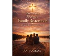 Lord, Today Is… 30 Days of Family Restoration: Short & Extended Prayers to Start Your Day