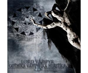 Lord Vampyr - Gothica Vampyrica Heretica