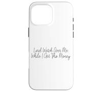 Lord Watch Over Me While I Get This Money Case for iPhone 16 Pro Max