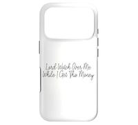 Lord Watch Over Me While I Get This Money Case for iPhone 17 Pro