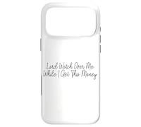 Lord Watch Over Me While I Get This Money Case for iPhone 17 Pro Max