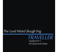 The Lord Weird Slough Feg - Traveller Supplement I: The Ephemeral Glades [Vinyl LP] [VINYL]
