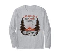 Lord Willing and The Creek Don't Rise Vintage Country Faith Long Sleeve T-Shirt