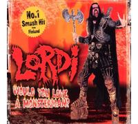 Lordi - Would You Love a Monsterman