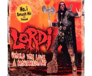 Lordi - Would You Love a Monsterman