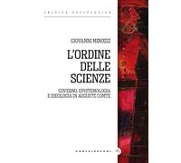 L'ordine delle scienze. Governo, epistemologia e ideologia in Auguste Comte (Critica sociologica)