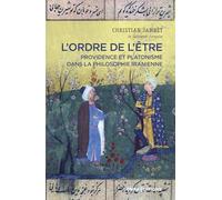 L'ordre de l'être - Providence et platonisme dans la philosophie Iranienne