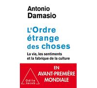 L'Ordre étrange des choses: La vie, les émotions et la fabrique de la culture