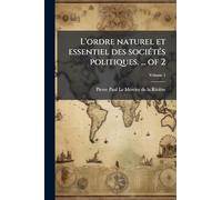 L'ordre naturel et essentiel des sociétés politiques. ... of 2