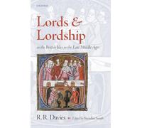 Lords and Lordship in the British Isles in the Late Middle Ages
