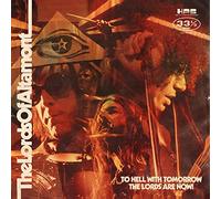 Lords Of Altamont - To Hell With Tomorrow The Lords Are Now
