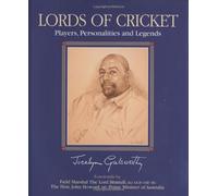 Lords of Cricket: Players, Personalities and Legends