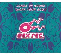 Lords of House - Work Your Body