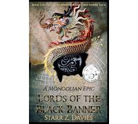 Lords of the Black Banner: A Mongolian Epic: 2 (Fractured Empire)