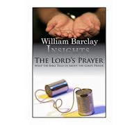 Lord's Prayer: What the Bible Tells Us About the Lord's Prayer (Insights)