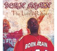 Lord's Rapper - Born Again