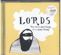 Lords - This Aint A Hate Thing Its A L