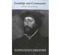 Lordship and Community: The Lestrange Family and the Village of Hunstanton, Norfolk, in the First Half of the Sixteenth Century