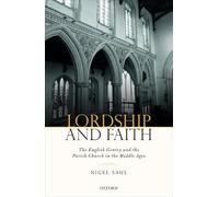 Lordship and Faith: The English Gentry and the Parish Church in the Middle Ages