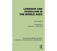 Lordship and Feudalism in the Middle Ages