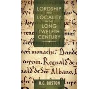 Lordship and Locality in the Long Twelfth Century