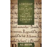 Lordship and Locality in the Long Twelfth Century