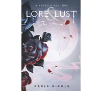 Lore and Lust a Novella Vol. One: The Arrival